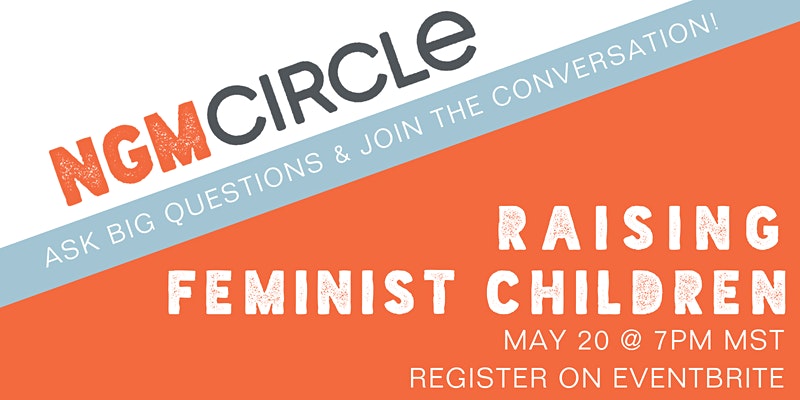 NGM Circle: Raising Feminist Children